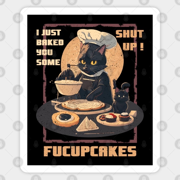 I just Baked You Some Shut The Fucupcakes - Vintage Black Cat Magnet by Tidio Art